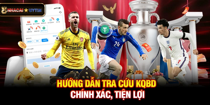 KQBD - Kết Quả Bóng Đá Trực Tuyến Nhanh Nhất 29 Hướng dẫn tra cứu kqbd chính xác, tiện lợi